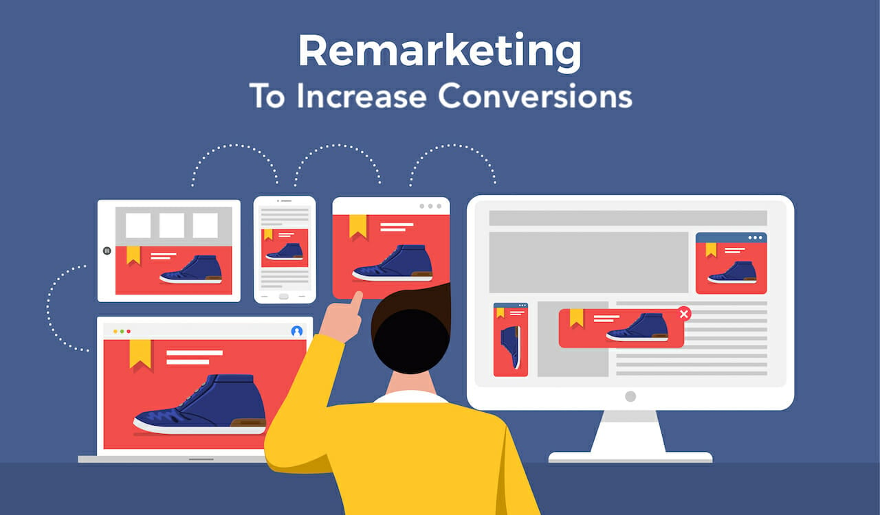 How Remarketing Can Help Increase Conversions