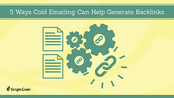 5 Ways Cold Emailing Can Help Generate Backlinks