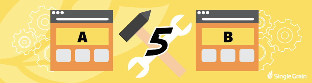 The 5 Most Important Elements Of Your Landing Page You Should Be A/B Testing