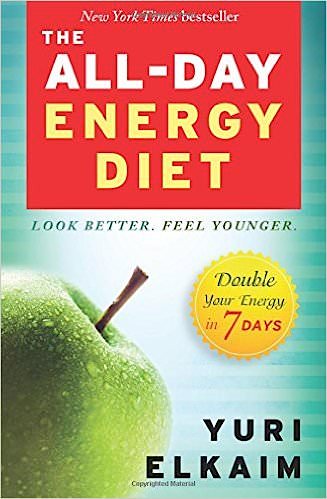 The All-Day Energy Diet Yuri Elkaim