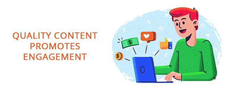 Quality content promotes engagement