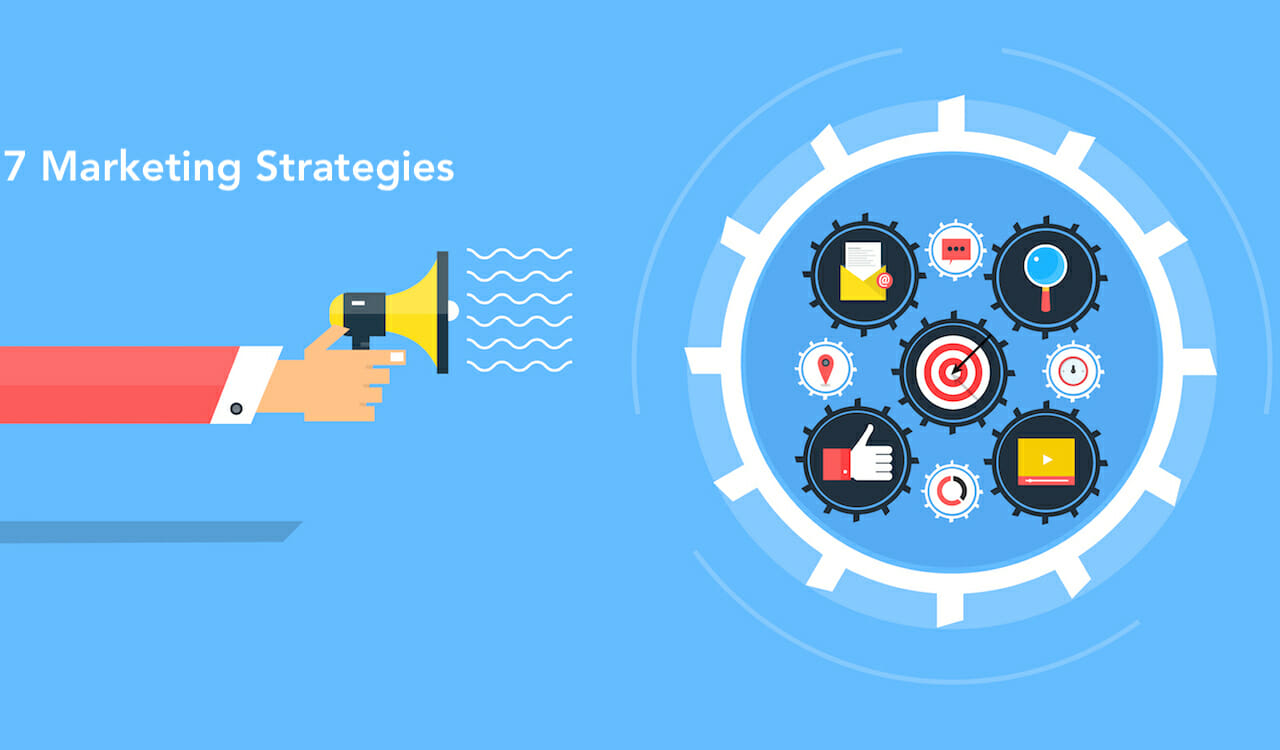 7 Marketing Strategies that Work to Increase Conversions