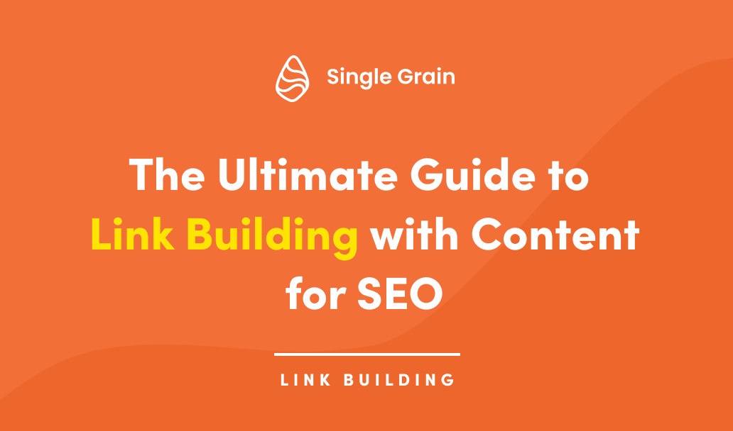 The Ultimate Guide to Link Building with Content for SEO