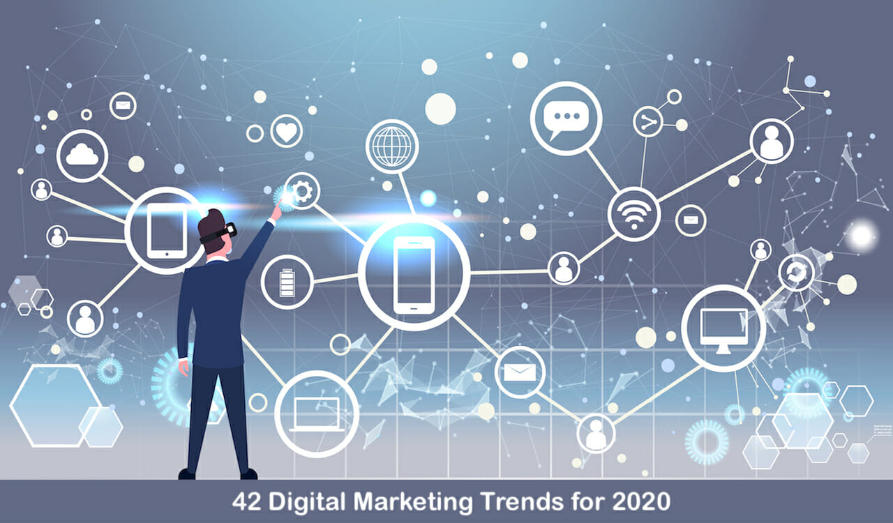 📈 42 Digital Marketing Trends You Can't Ignore in 2020