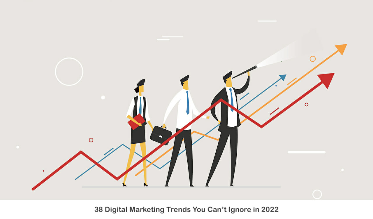 📈 38 Digital Marketing Trends You Can't Ignore in 2022 image