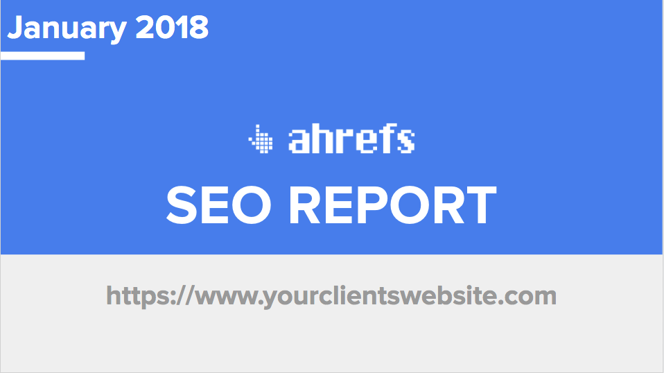 Ahrefs SEO Report Template