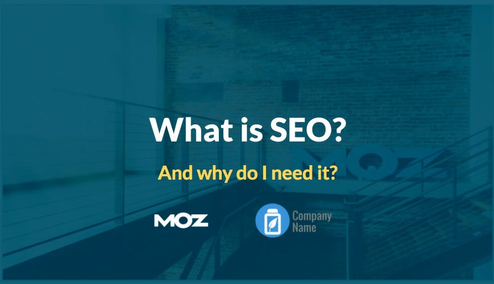 Moz What Is SEO? Client Education Template