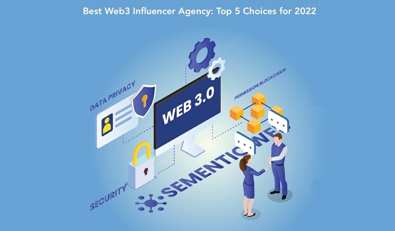 Best Web3 Influencer Agency: Top 5 Choices for 2023