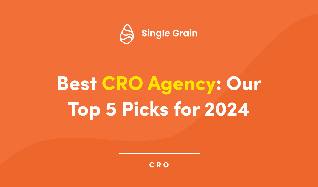 Best CRO Agency: Our Top 5 Picks for 2024