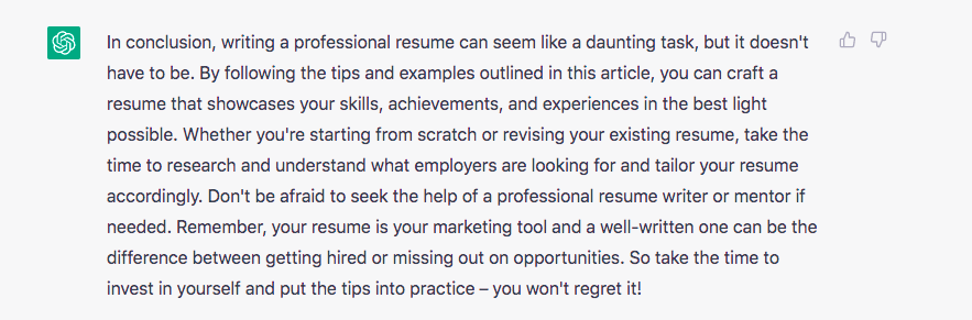 ChatGPT Prepare a conclusion for the article 'How to Write a Resume Like a Pro- Examples + Free Templates'  with some encouragement to put the tips into practice