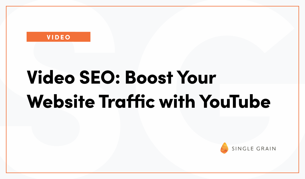 Video SEO: Boost Your Website Traffic with YouTube