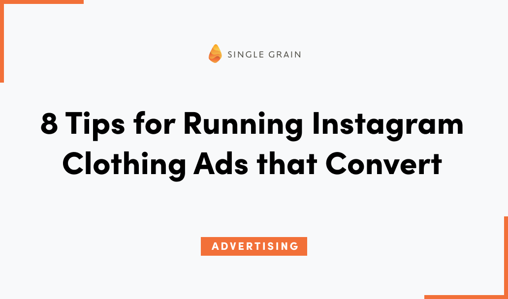 8 Tips for Running Instagram Clothing Ads that Convert