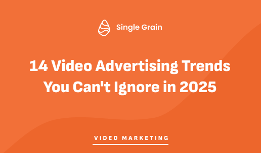 14 Video Advertising Trends You Can’t Ignore in 2025