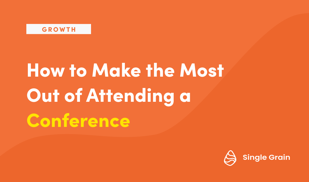 How to Make the Most Out of Attending a Conference