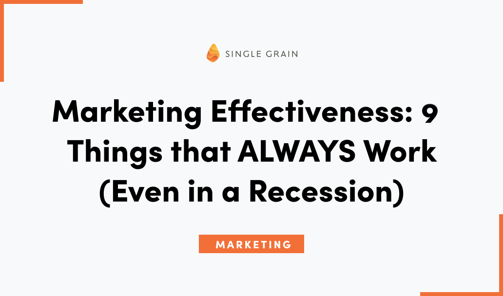 Marketing Effectiveness: 9 Things that ALWAYS Work (Pt. 1)