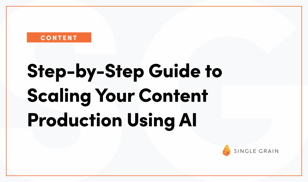 Step-by-Step Guide to Scaling Your Content Production Using AI