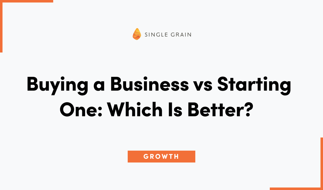 Buying a Business vs Starting One: Which Is Better?