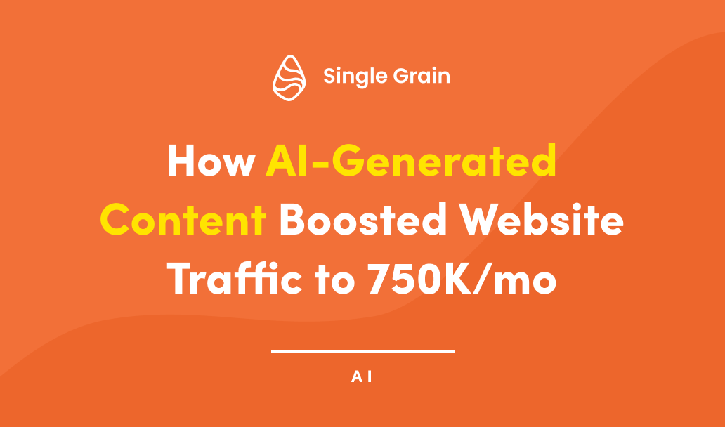 How AI-Generated Content Boosted Website Traffic to 750K/mo