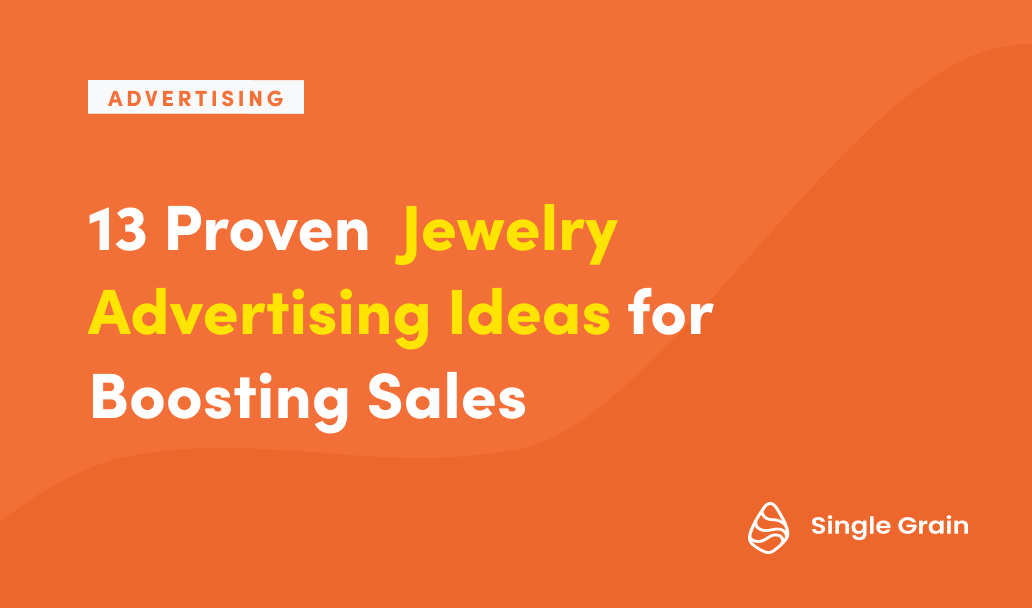 13 ideas publicitarias probadas en joyería para aumentar las ventas