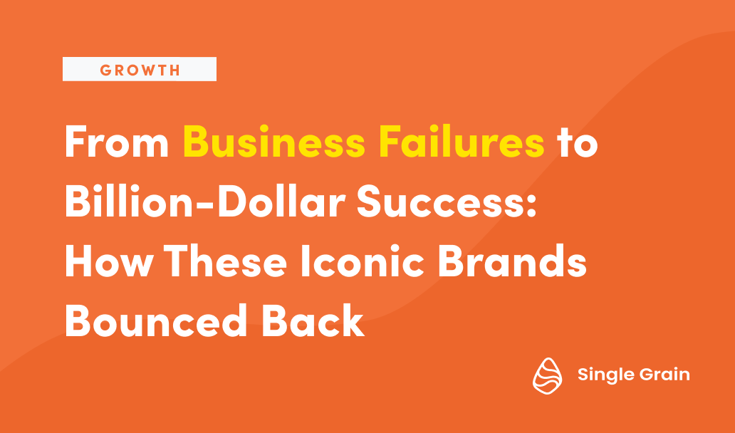 From Business Failures to Billion-Dollar Success: How These Iconic Brands Bounced Back