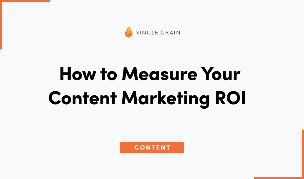 How to Measure Your Content Marketing ROI