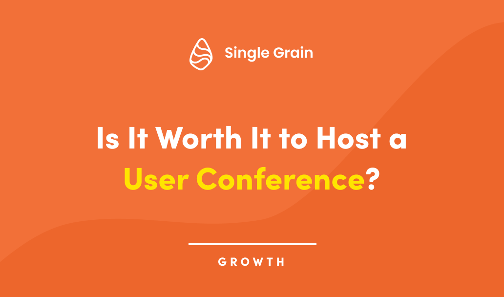 Is It Worth It to Host a User Conference?