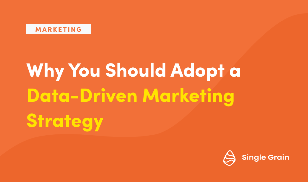 Why You Should Adopt a Data-Driven Marketing Strategy