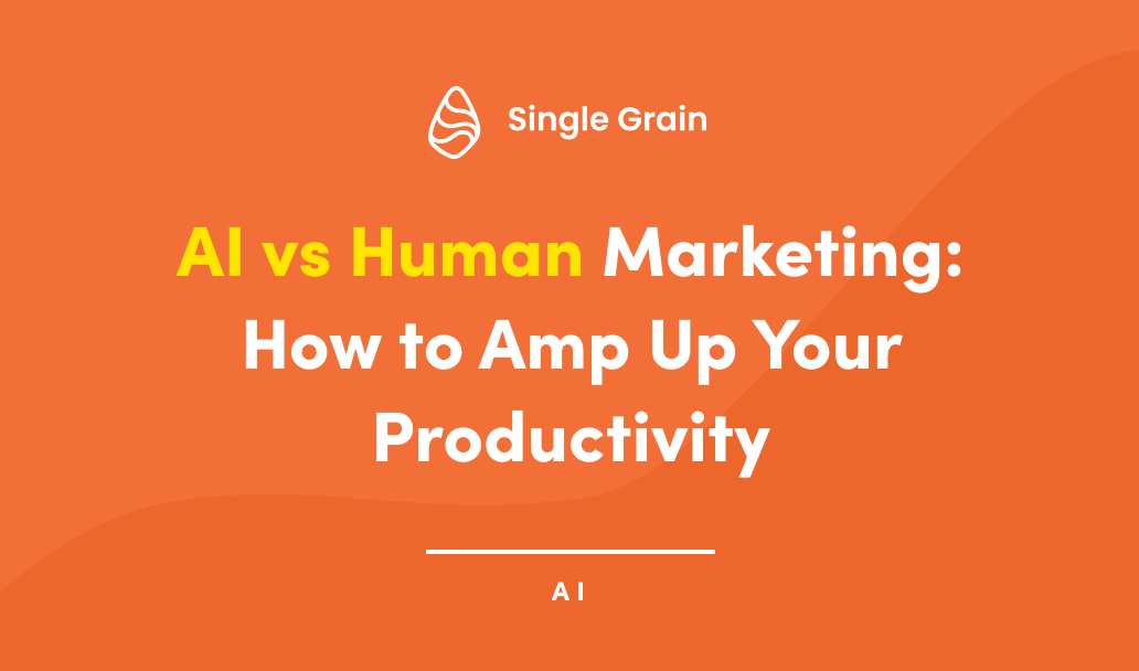 AI vs Human Marketing: How to Amp Up Your Productivity