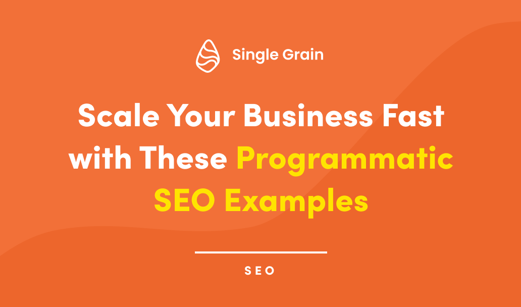 Scale Your Business Fast with These Programmatic SEO Examples