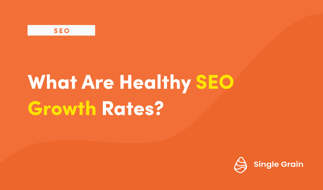 What Are Healthy SEO Growth Rates?