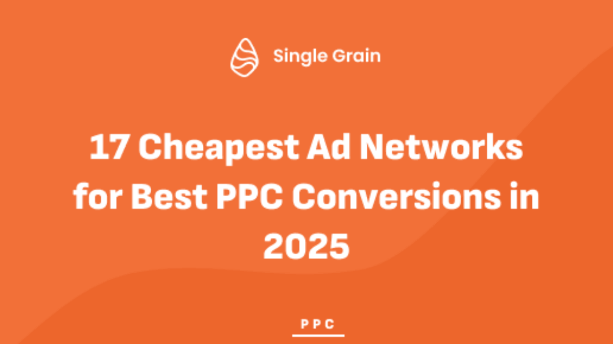 17 Cheapest Ad Networks for Best PPC Conversions in 2025