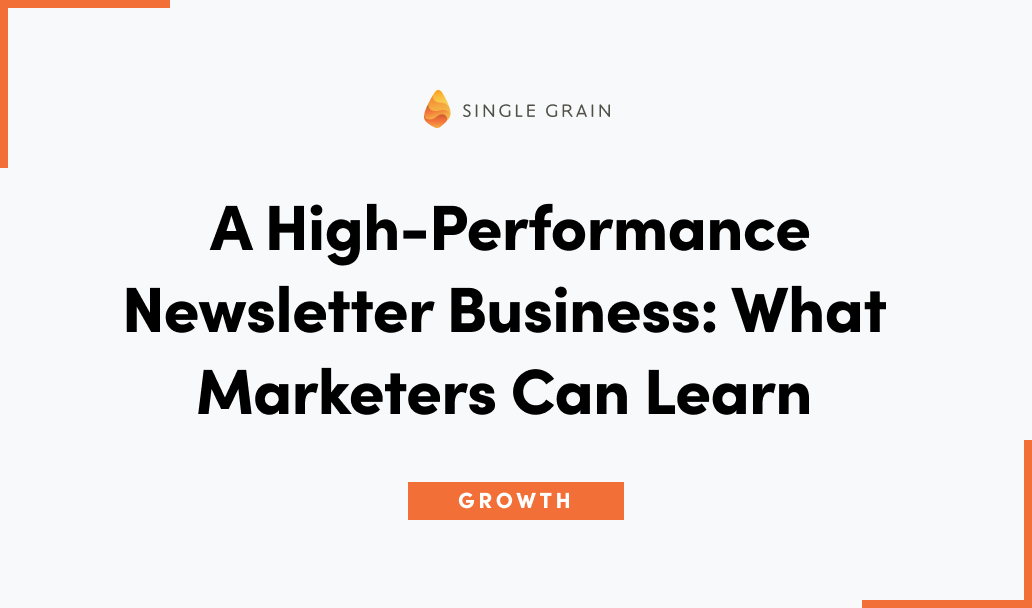 What Marketers Can Learn from a High-Performance Newsletter Business