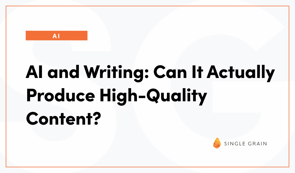 AI and Writing: Can It Actually Produce High-Quality Content?