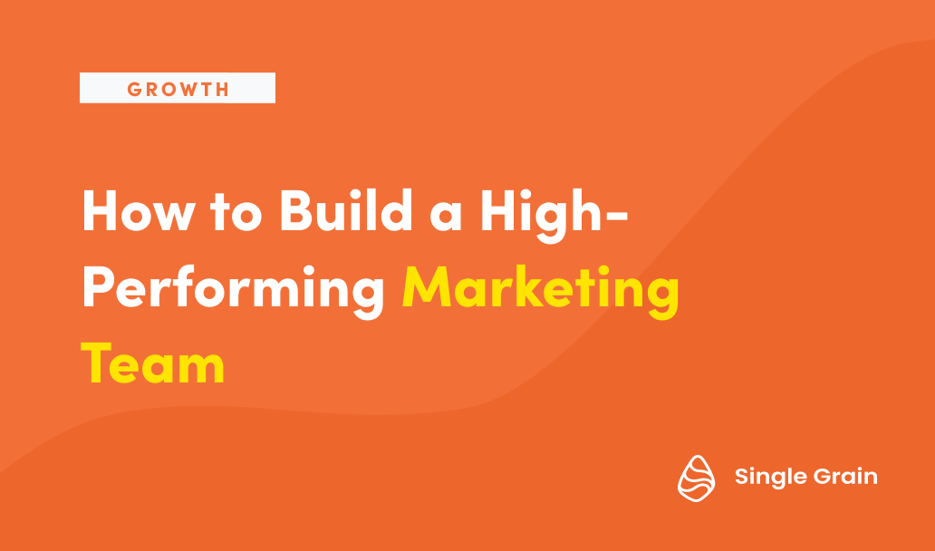 How to Build a High-Performing Marketing Team