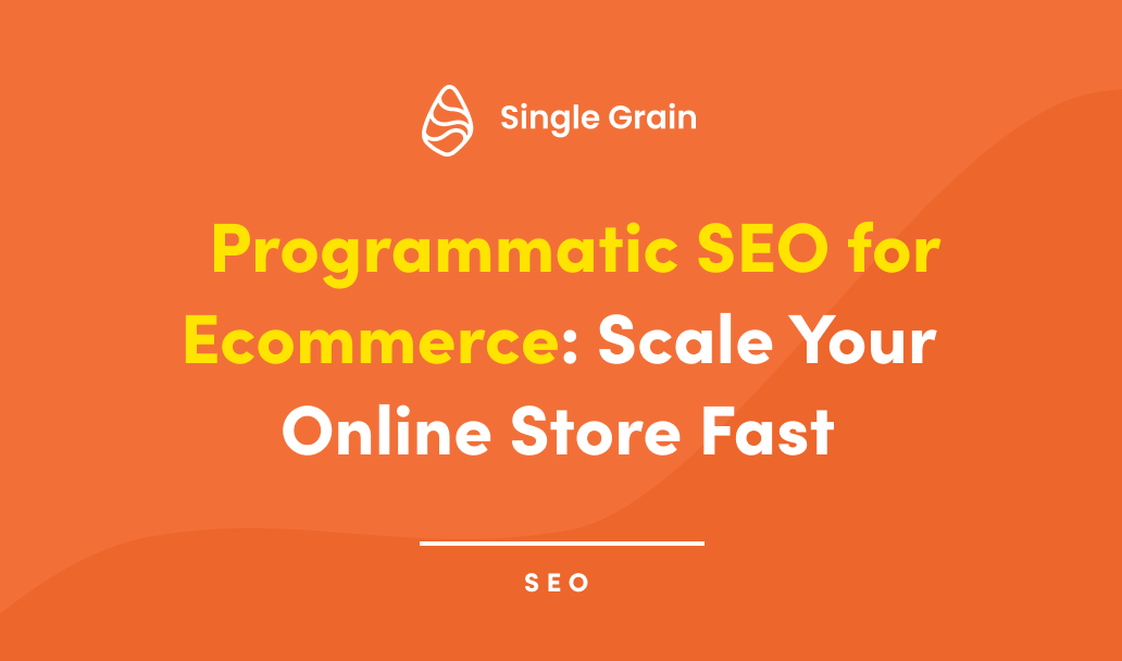 Programmatic SEO for Ecommerce: Scale Your Online Store Fast