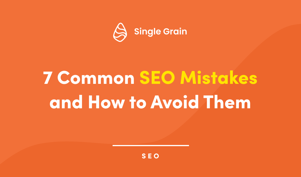 7 Big No-Nos of SEO: Mistakes That Can Tank Your Rankings (+ Solutions)