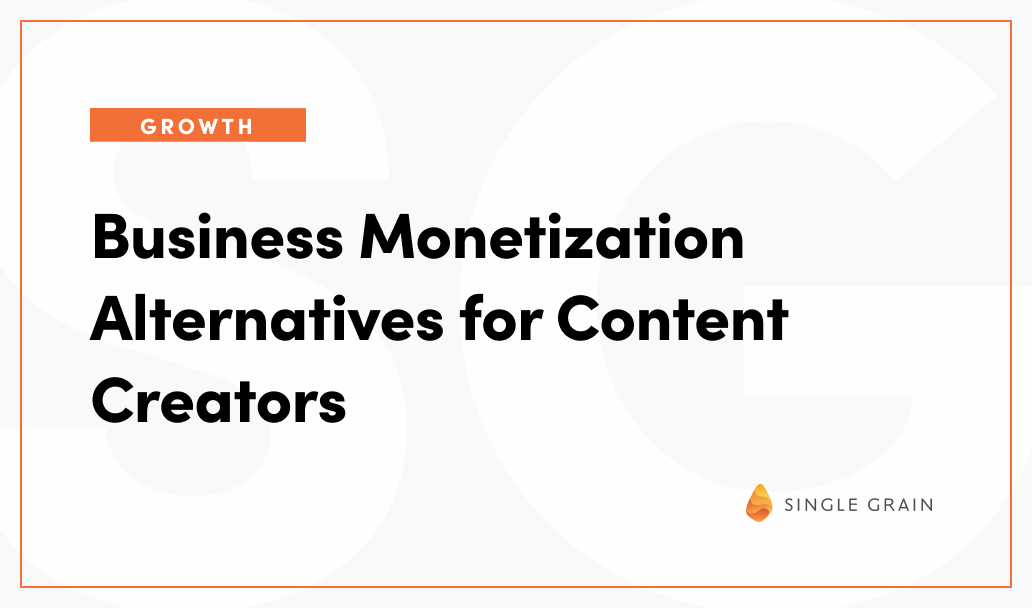 Business Monetization Alternatives for Content Creators