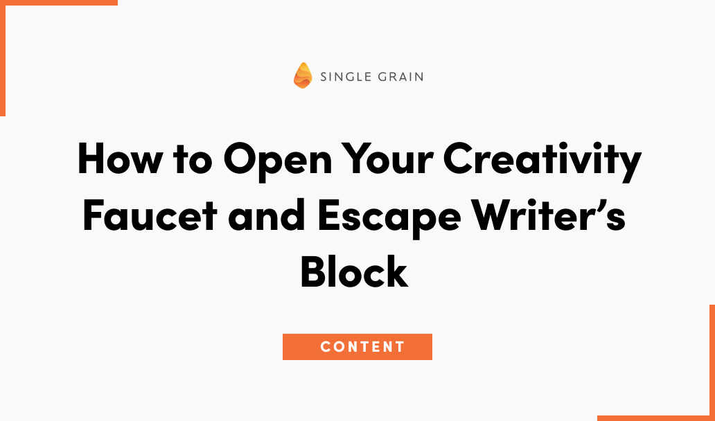 How to Open Your Creativity Faucet and Escape Writer’s Block