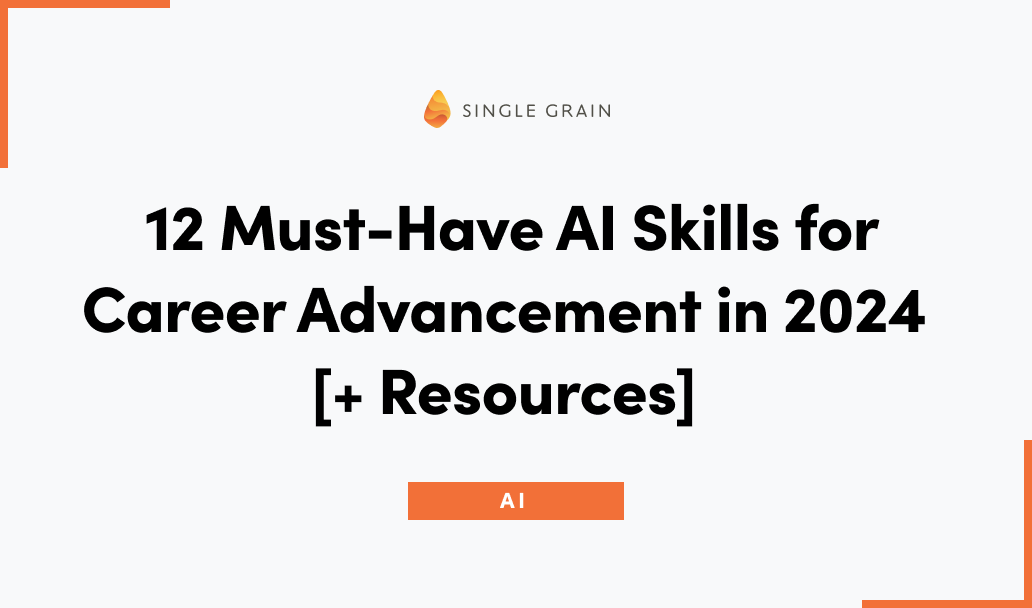 12 Must-Have AI Skills for Career Advancement in 2024 [+ Resources]