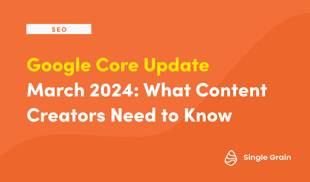 Google Core Update March 2024: What Content Creators Need to Know