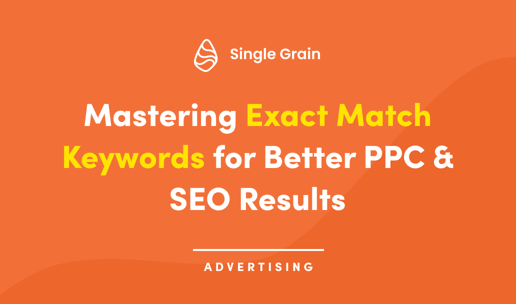 Mastering Exact Match Keywords for Superior SEO and PPC Results