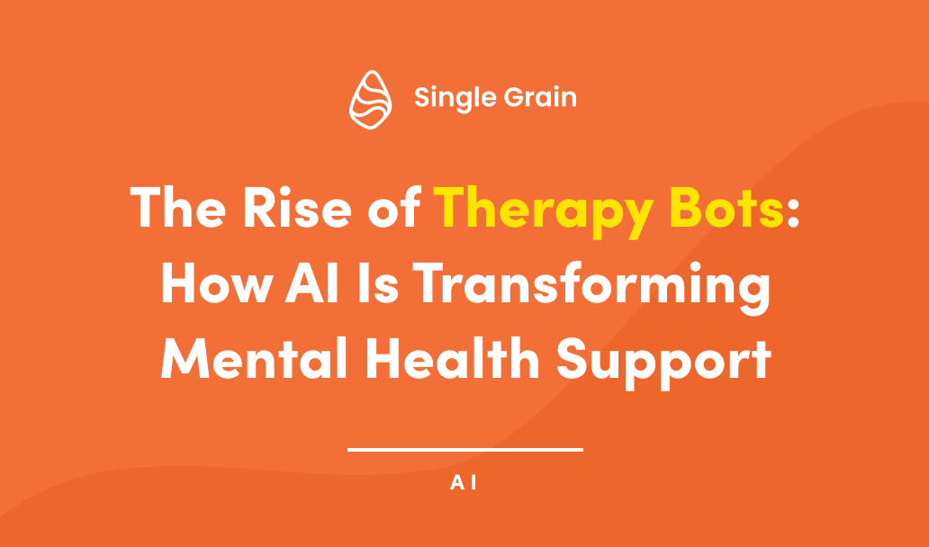 The Rise of Therapy Bots: How AI Is Transforming Mental Health Support