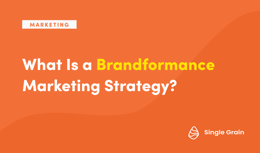 What Is a “Brandformance” Marketing Strategy?