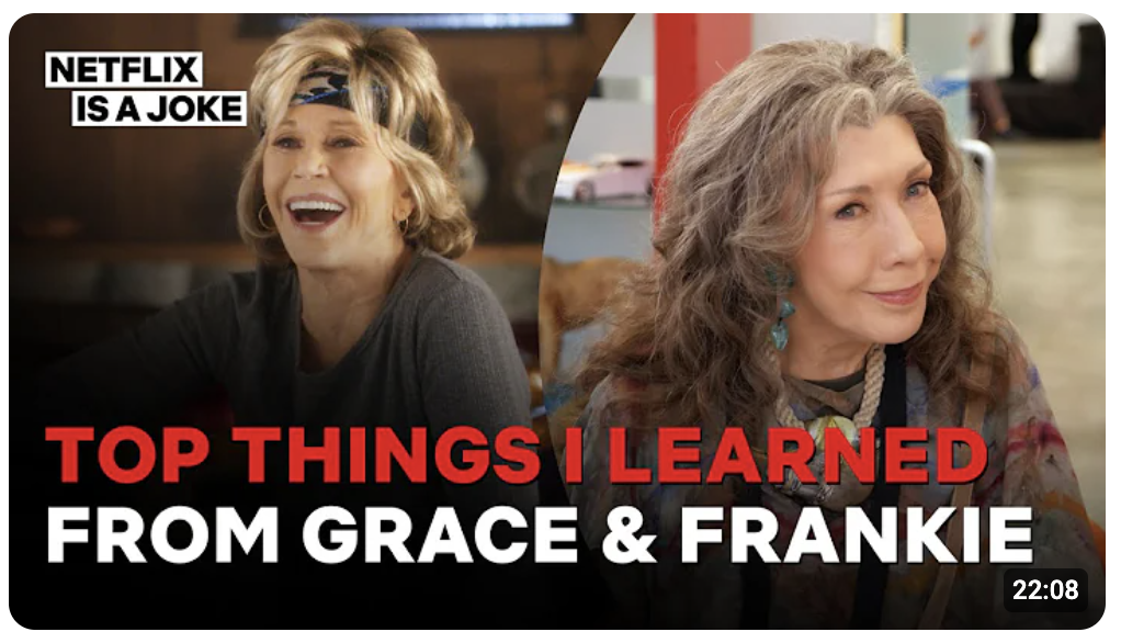 Netflix's Social Media Clips strategy includes posting clips of Grace and Frankie on YouTube