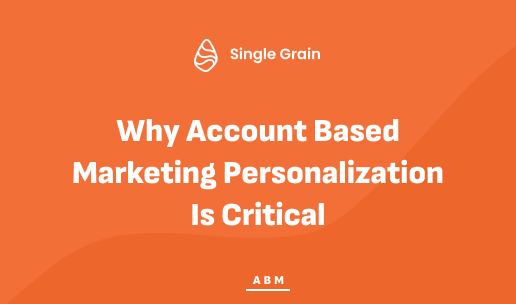 Why Account Based Marketing Personalization Is Critical