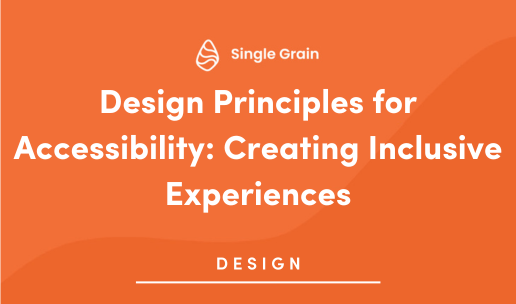 Design Principles for Accessibility: Creating Inclusive Experiences