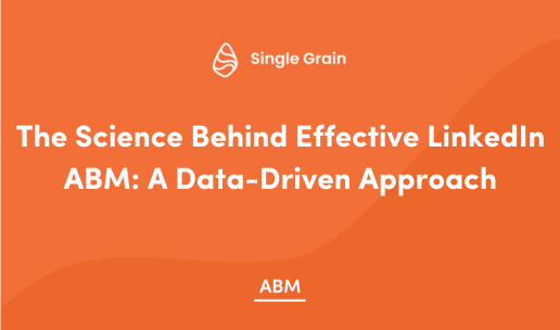 The Science Behind Effective LinkedIn ABM: A Data-Driven Approach