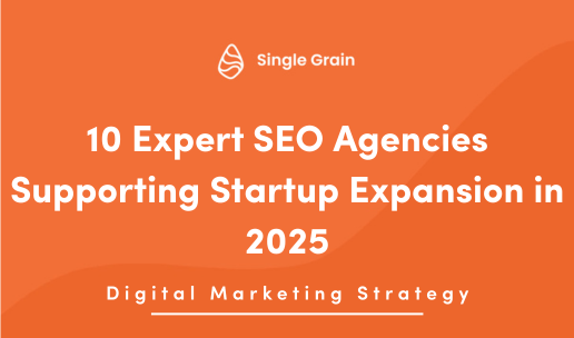 10 Expert SEO Agencies Supporting Startup Expansion in 2025