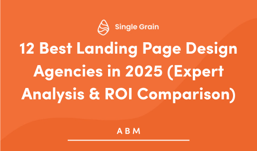 12 Best Landing Page Design Agencies in 2025 (Expert Analysis & ROI Comparison)