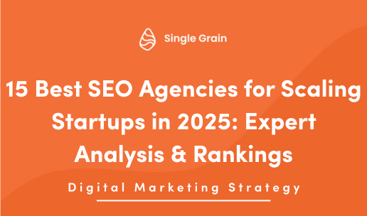 15 Best SEO Agencies for Scaling Startups in 2025: Expert Analysis & Rankings